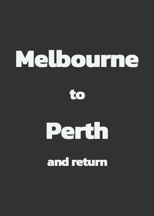 Melbourne to Perth and return